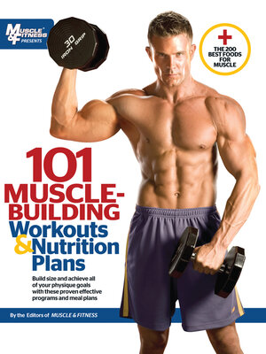 cover image of 101 Muscle-Building Workouts &amp; Nutrition Plans
